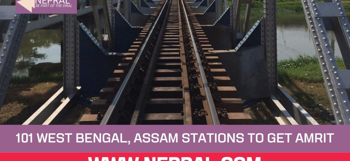 101 West Bengal, Assam Stations to Get Amrit Bharat Upgrade - Nepral
