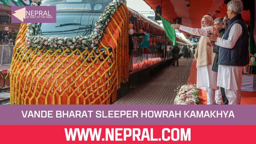 India Launches First Vande Bharat Sleeper Howrah Kamakhya Train Route