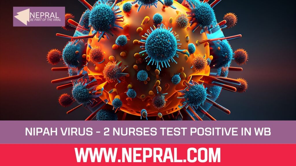 Nipah Virus Alert in West Bengal After Two Nurses Test Positive