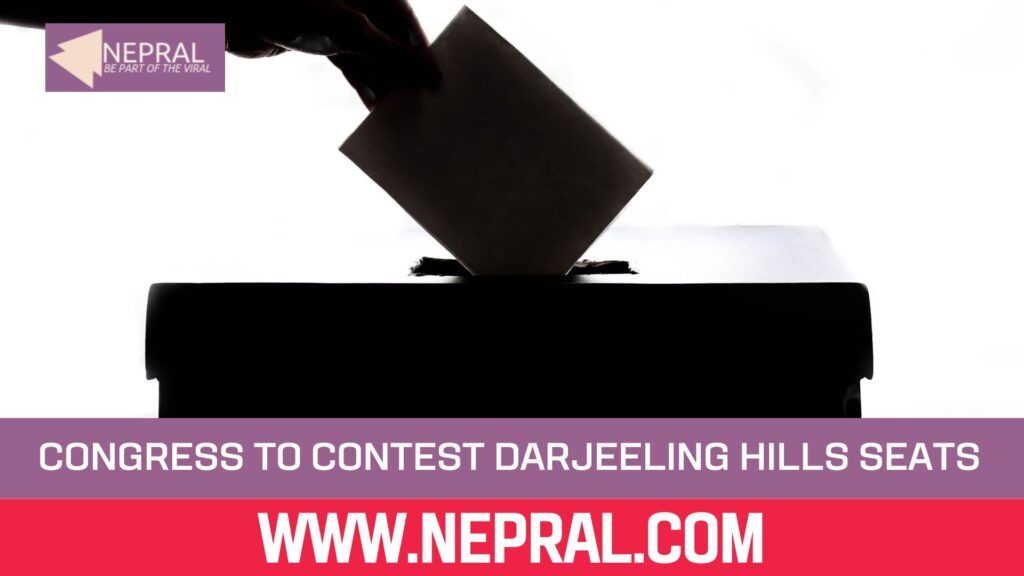 Congress to Contest Darjeeling Hills Seats in Bengal Polls 2026