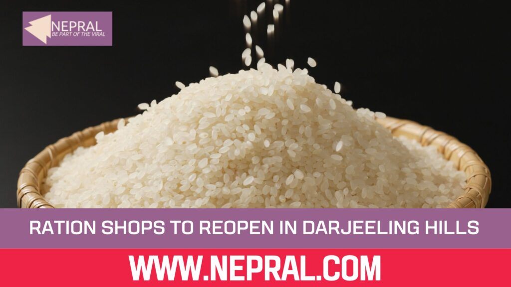 Ration Shops to Reopen in Darjeeling, Kalimpong Hills