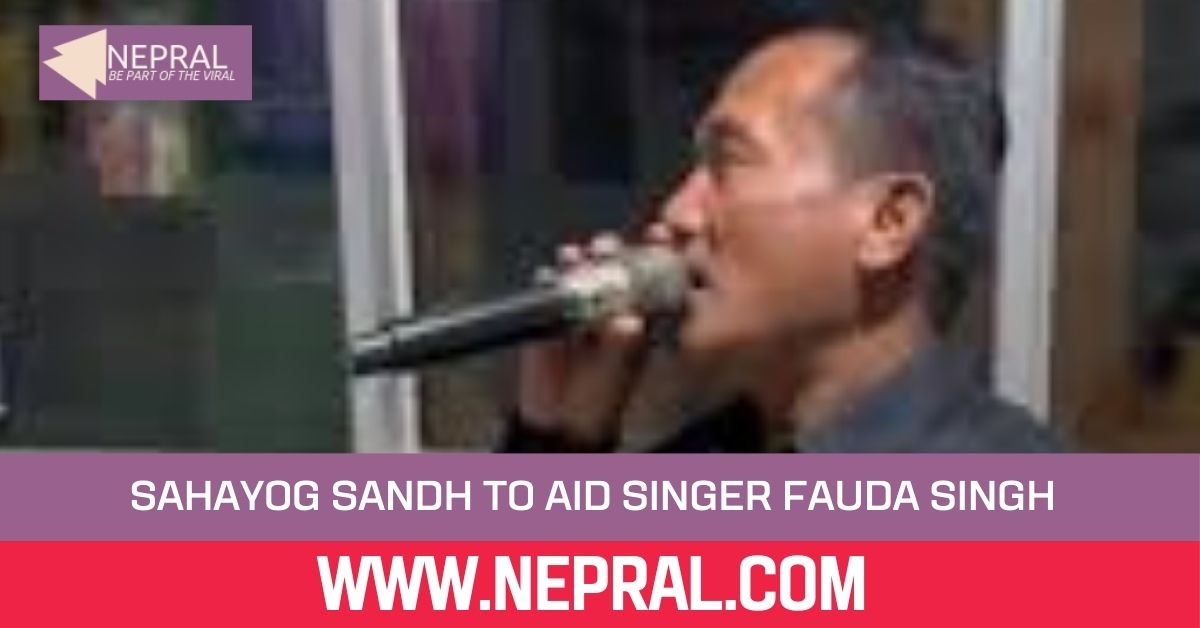 Sahayog Sandh to Aid Singer Fauda Singh