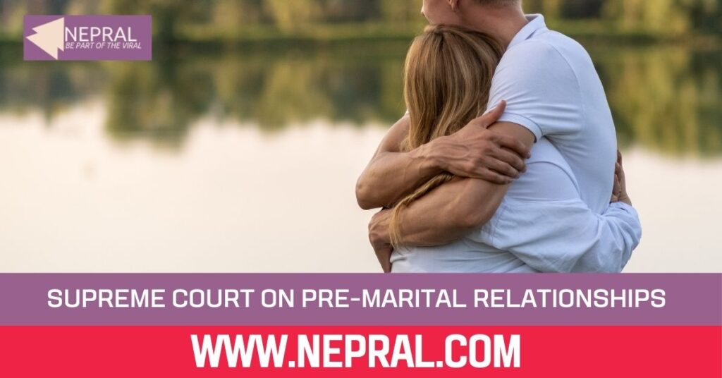 Supreme Court on Pre-Marital Relationships in Rape Bail Case