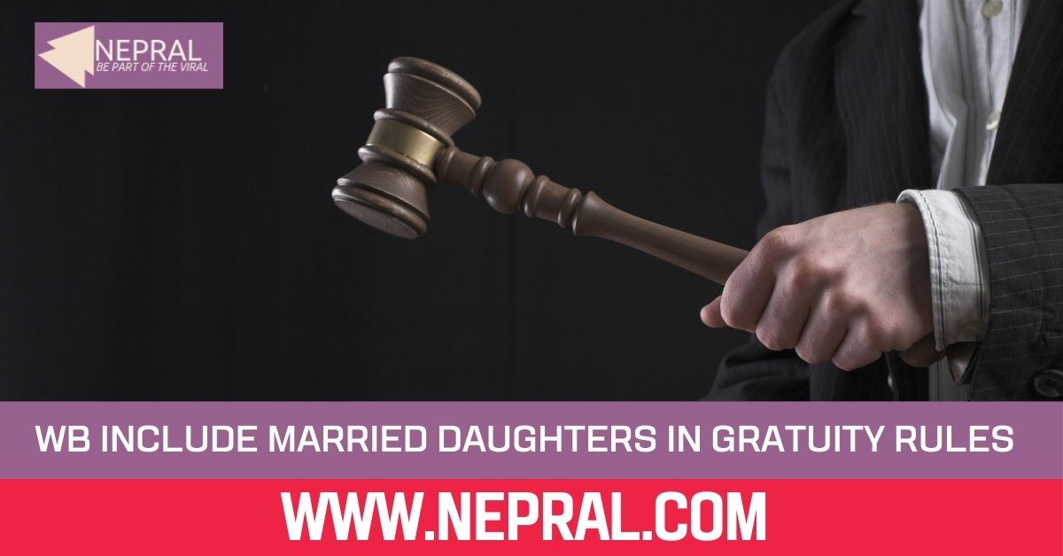West Bengal Includes Married Daughters in Gratuity Rules