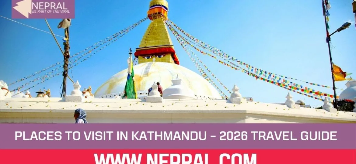 Places to Visit in Kathmandu - 2026 Travel Guide