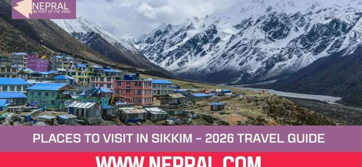 Places to Visit in Sikkim - 2026 Travel Guide
